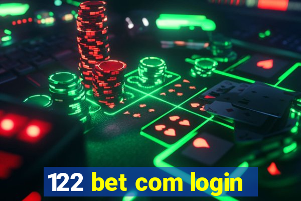 122 bet com login